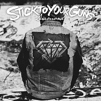 Stick To Your Guns – Diamond