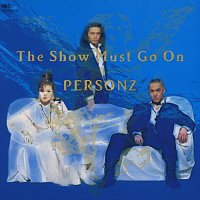 Personz – The Show Must Go On