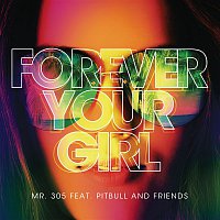 Mr. 305, Pitbull & Ty$ – Forever Your Girl