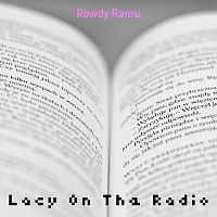 Lacy On The Radio – Rowdy Ramu