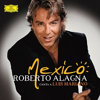 Přední strana obalu CD Mexico : Roberto Alagna canta a Luis Mariano