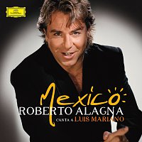 Roberto Alagna – Mexico : Roberto Alagna canta a Luis Mariano