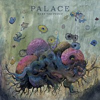 Palace – Make You Proud