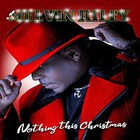 Melvin Riley – Nothing This Christmas