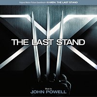 X-Men: The Last Stand [Original Motion Picture Soundtrack]
