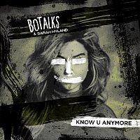 BoTalks, Sarah Hyland – Know U Anymore [Radio Edit]