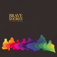 Brave Shores – La Hoo La La