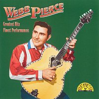 Webb Pierce – Greatest Hits - Finest Performances