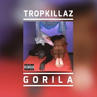 Tropkillaz – Gorila