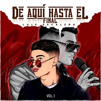 Luis Escalera – De Aquí Hasta El Final [Vol.1]