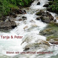 Tanja & Peter – Wenn wir uns einmal wiedersehn