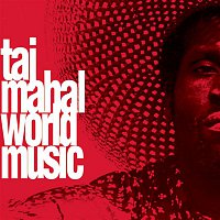 Taj Mahal – World Music