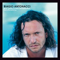 Biagio Antonacci – Mis Canciones En Espanol (Edicion Especial)