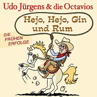 Udo Jürgens, Die Octavios – Hejo, Hejo, Gin und Rum - Die frühen Erfolge