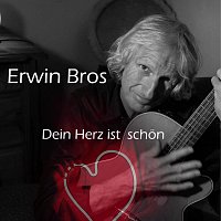Erwin Bros – Dein Herz ist schön