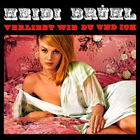 Heidi Bruhl – Verliebt wie du und ich