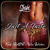 ShiShi – Just a Taste (feat. BAER & Wes Writer)