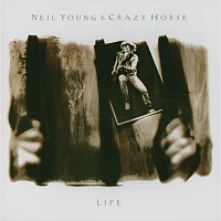 Neil Young & Crazy Horse – Life