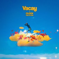 CLOCK, B JYUN. – Vacay