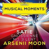 Arsenii Moon – Satie: Gnossienne No. 3. Lent [Musical Moments]