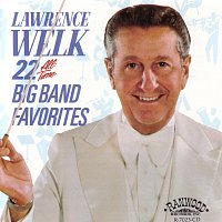 Lawrence Welk – 22 All Time Big Band Favorites