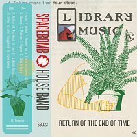 Spacebomb House Band – Library Music IV: Return Of The End Of Time