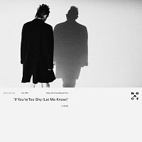 The 1975 – If You’re Too Shy (Let Me Know)