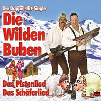 Die Wilden Buben – Das Pistenlied/Das Schaferlied