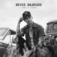 Devin Dawson – I Got a Truck