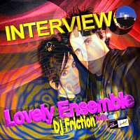 Interview – Lovely Ensemble (Dj Friction Mix)