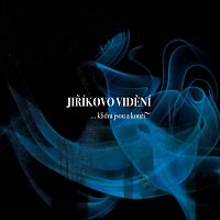 Jiříkovo vidění – ... klidní jsou a kouří