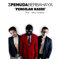 3 Pemuda Berbahaya, Veni Nurdaisy – Pergilah Kasih