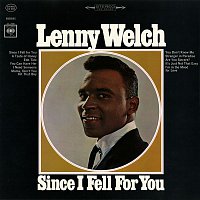 Lenny Welch – Since I Fell for You