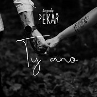 Pekař – Ty ano