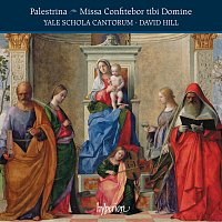 Yale Schola Cantorum, David Hill – Palestrina: Missa Confitebor tibi Domine & Other Works