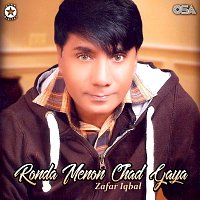 Zafar Iqbal – Ronda Menon Chad Gaya