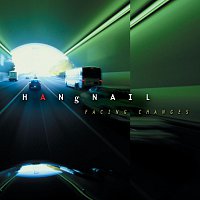 Hangnail – Facing Changes