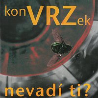 Jiří Konvrzek – Nevadí ti?