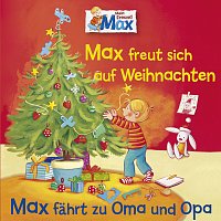 Max – 06: Max freut sich auf Weihnachten / Max fahrt zu Oma und Opa