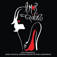 Různí interpreti – Amor Cronico [Original Motion Picture Soundtrack]