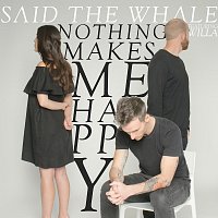 Said The Whale, Willa – Nothing Makes Me Happy