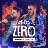 Dom Vittor & Gustavo – Do Zero [Ao Vivo]