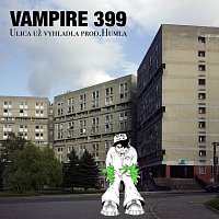 Vampire399 – Ulica už vyhladla
