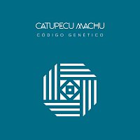 Catupecu Machu – Código Genético