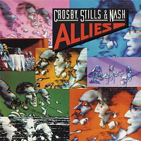 Crosby, Stills & Nash – Allies