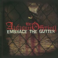 The Autumn Offering – Embrace The Gutter