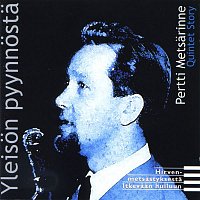 Pertti Metsarinne – Yleison pyynnosta