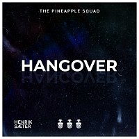 The Pineapple Squad, Henrik Saeter – Hangover