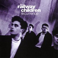 The Railway Children – Recurrence