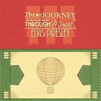 Elvis Presley – The Journey Through Music With